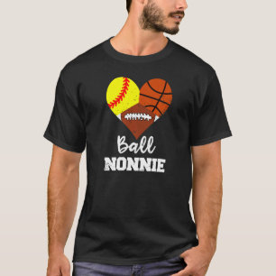 Ball Nonnie Heart Softball Basketball Football No T-Shirt