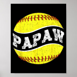Ball Papaw Funny Softball Papaw Poster