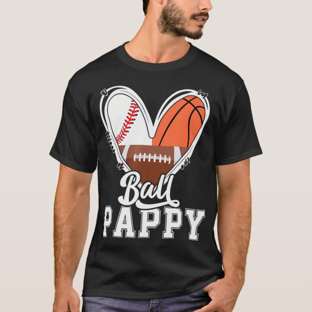 Ball Pappy Funny Baseball Football Basketball Papp T-Shirt (Front)