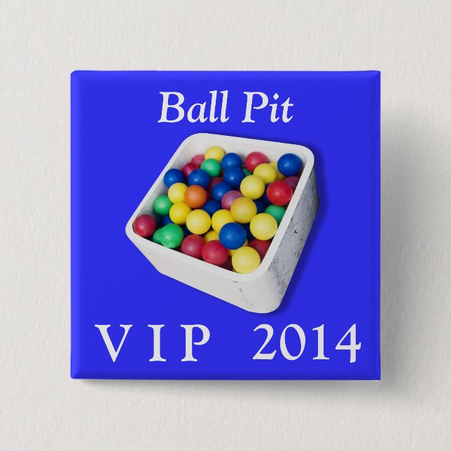 Ball Pit VIP 15 Cm Square Badge (Front)