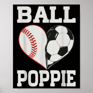 Ball Poppie Baseball Soccer Player Heart Love Poster