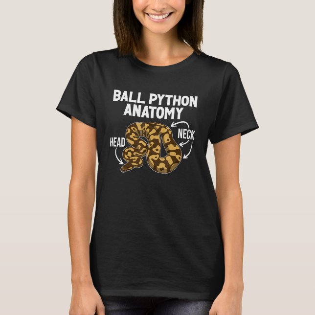 Ball Python Anatomy Ball Python Owner Ball Python  T-Shirt (Front)