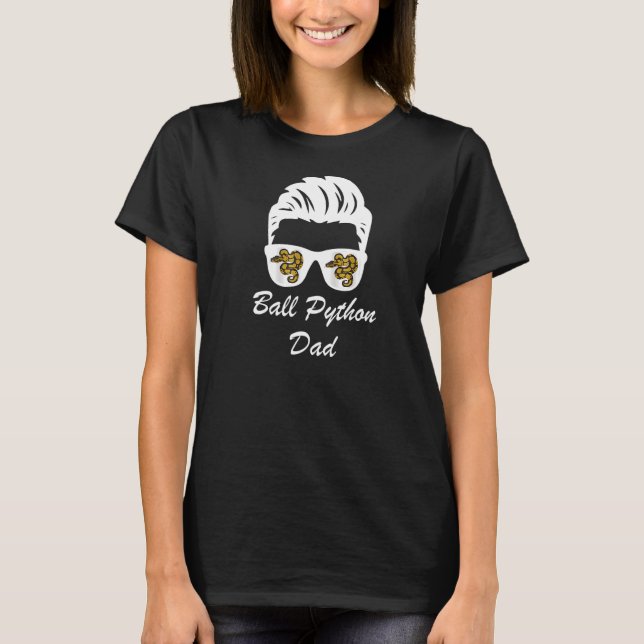 Ball Python dad Snake Ball Python sunglasses fathe T-Shirt (Front)