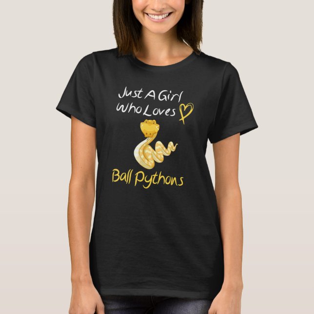 Ball Python Just a Girl Who Loves Ball Pythons Sna T-Shirt (Front)