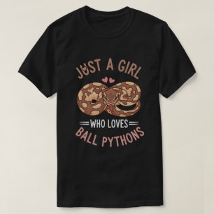 Ball Python Just a Girl Who Loves Ball Pythons T-Shirt