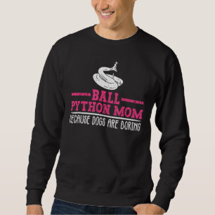 Ball Python Mum For Royal Python Sweatshirt