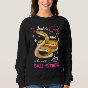 Ball Python Women Just A Girl Who Loves Ball Pyth Sweatshirt
