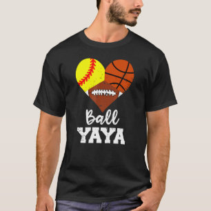 Ball Yaya Heart  Softball Basketball Football Yaya T-Shirt