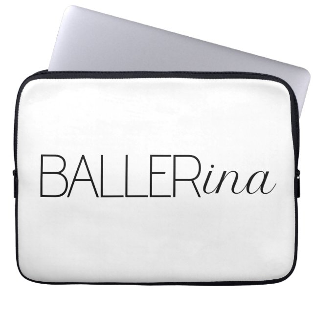 "Baller" Ballerina Laptop Sleeve (Front)