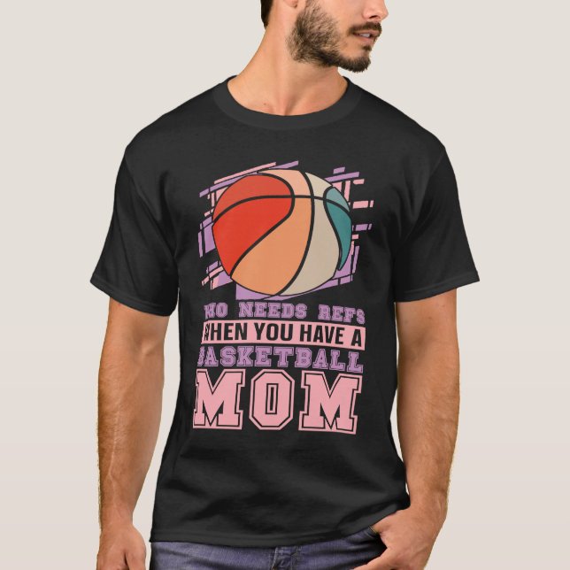 Baller Mother  Streetball Player Bball Hoops Baske T-Shirt (Front)