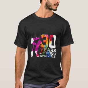 BALLERINA 30 YEARS OF BEING AWESOME BALLET 30th BI T-Shirt