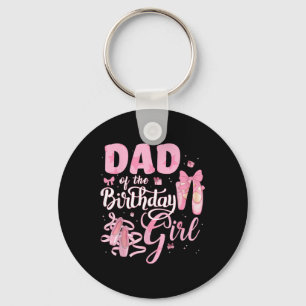 Ballerina Bday Dance Dad Of The Birthday Girl Ball Key Ring