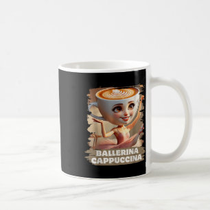 Ballerina Cappuccina Funny Italian Brainrot Meme B Coffee Mug