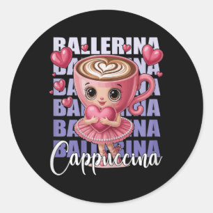 Ballerina Cappuccino - With A Pink Heart In Her Ar Classic Round Sticker
