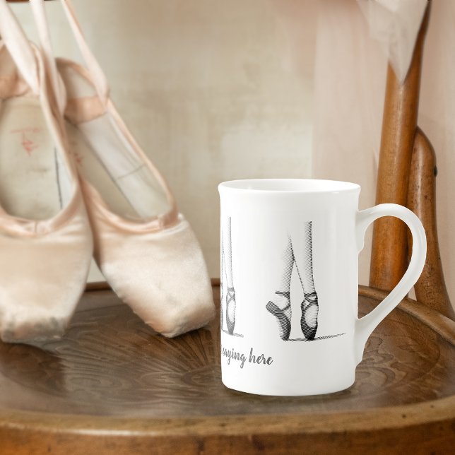 Ballerina Feet in Dance Shoes -- Your Slogan on a Bone China Mug (Creator Uploaded)