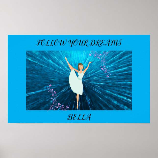 Ballerina "Follow your dreams" with Name   Poster (Front)