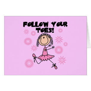 Ballerina Follow Your Toes T-shirts and Gifts