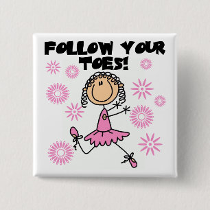 Ballerina Follow Your Toes T-shirts and Gifts 15 Cm Square Badge
