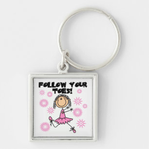 Ballerina Follow Your Toes T-shirts and Gifts Key Ring