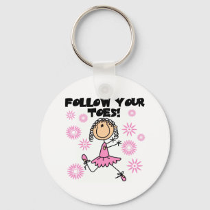 Ballerina Follow Your Toes T-shirts and Gifts Key Ring