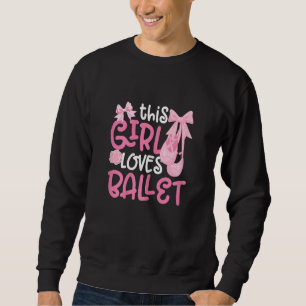Ballerina Girl Ballet Barre Ballet Dancer Pointe S Sweatshirt