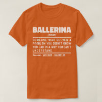 Ballerina Noun Definition Cool Dancing Lover Funny