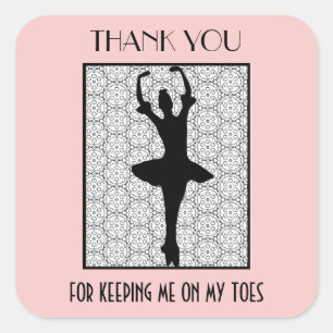 Ballerina Thank You For Keeping Me On My Toes Square Sticker