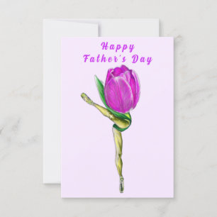 Ballerina Tulip Ballet Dancer Father's Day Card
