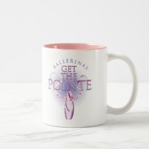 Ballerinas Get the Pointe Two-Tone Coffee Mug