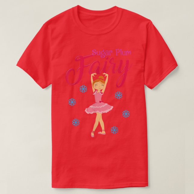 Ballet Ballerina Dance Christmas Sugar Plum Fairy  T-Shirt (Design Front)
