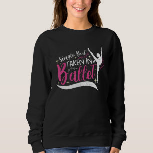 Ballet Ballerina Dance Dancer Dancing Ballet Hobby Sweatshirt