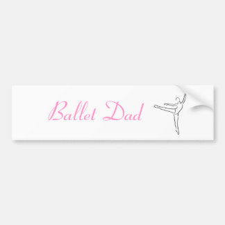 Ballet Dad bumper sticker