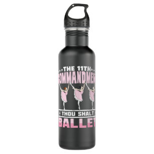 Ballet Dance Releve and Plie are just a few of the 710 Ml Water Bottle