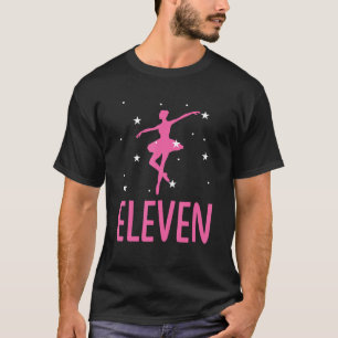 Ballet Dancer 11th Birthday Ballerina Dance Dancin T-Shirt