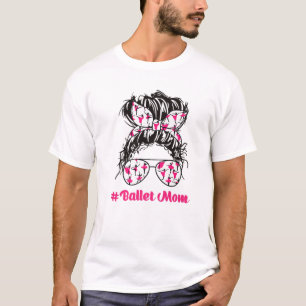 Ballet Dancer Ballerina Messy Bun Hair For Dance M T-Shirt