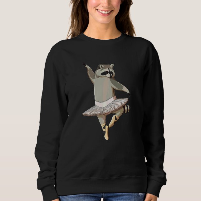 Ballet Dancer Ballerina Racoon Sweatshirt (Front)
