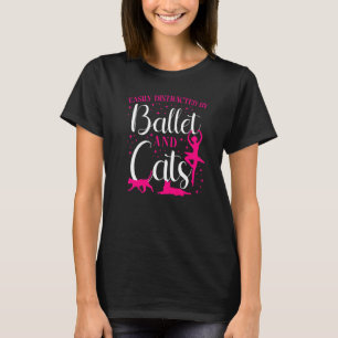 Ballet Dancer Dance Girl Ballerina Cat Easily Dist T-Shirt