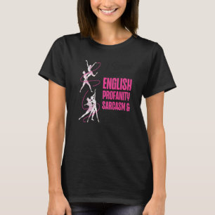 Ballet Dancer Dance Girl Ballerina I Speak 4 Langu T-Shirt