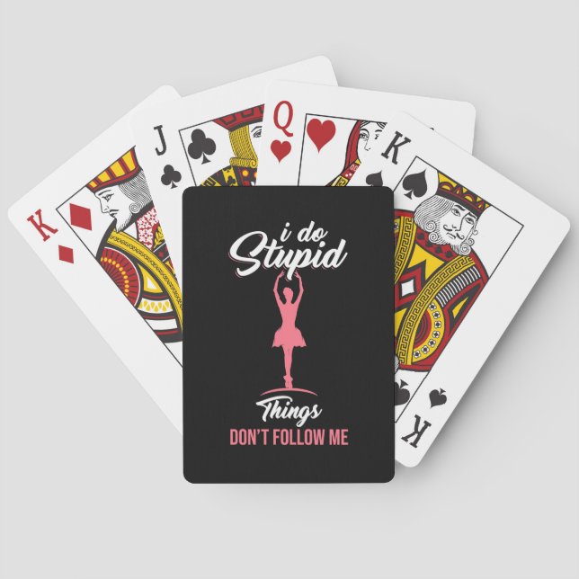 Ballet Dancer Do Not Follow Me Playing Cards (Back)