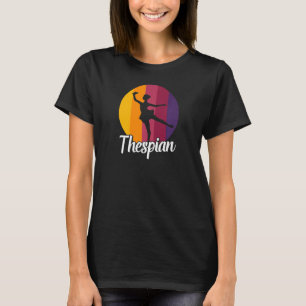 Ballet Dancer Thespian Ballerina Womens Girls T-Shirt