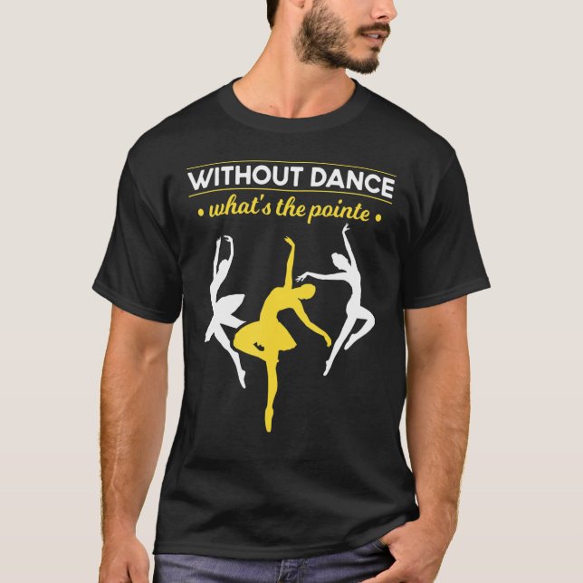 Ballet Dancing En Pointe Dancer Ballerina Ballet T-Shirt (Front)
