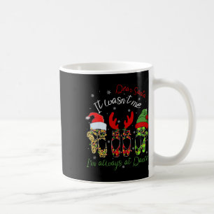 Ballet Dear Santa It Wasn't Me I'm Always At Dance Coffee Mug