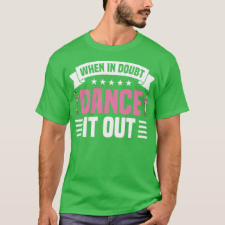 Ballet Gifts for Ballet dancers amp ballerinas 1 T-Shirt