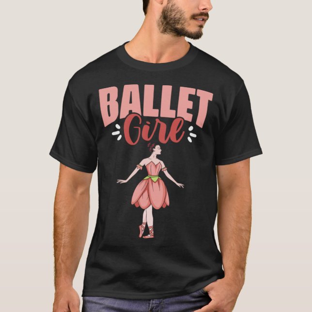 Ballet Girl Ballerina Dancing Ballet Dancer T-Shirt (Front)