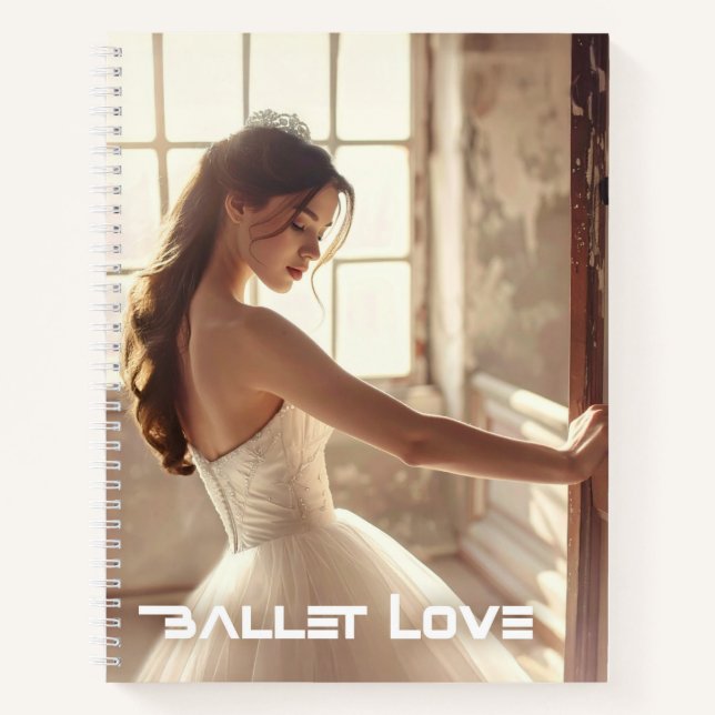 BALLET LOVE - BALLET & DANCE NOTEBOOK (Front)