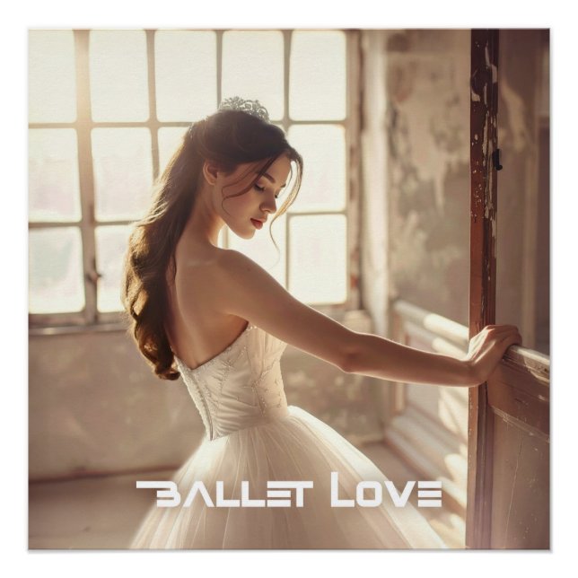 BALLET LOVE - BALLET & DANCE POSTER (Front)