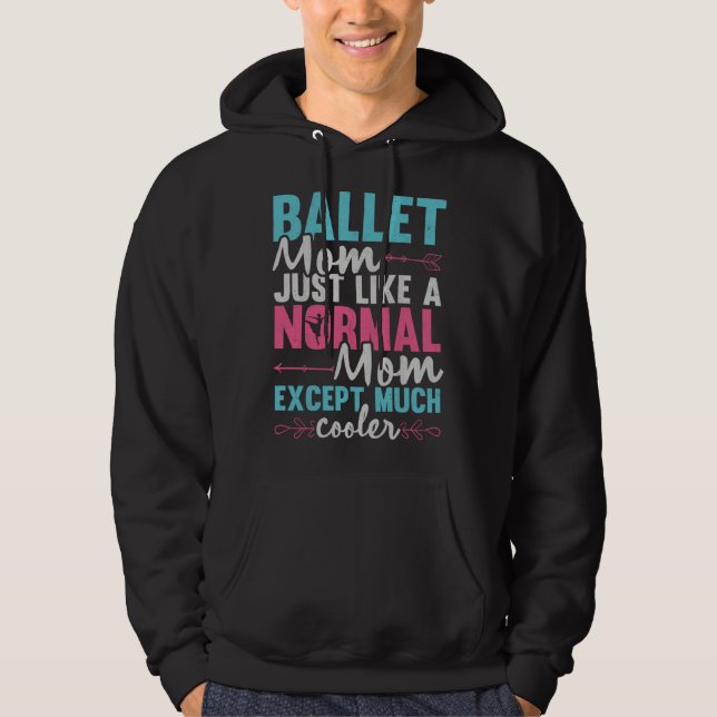 Ballet Mom Dancer Ballerina Dancing Ballet Mother  Hoodie (Front)