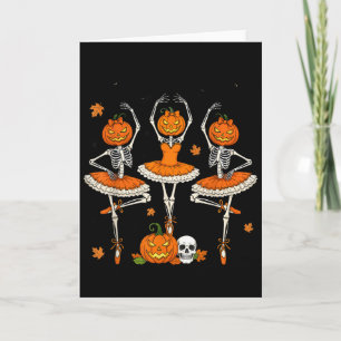 Ballet Pumpkin Dancing Skeleton Scary Halloween Gi Card