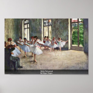 Ballet Rehearsal By Edgar Degas Poster