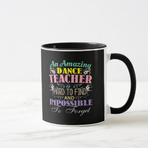 Ballet Teacher Appreciation - Amazing Quote Mug